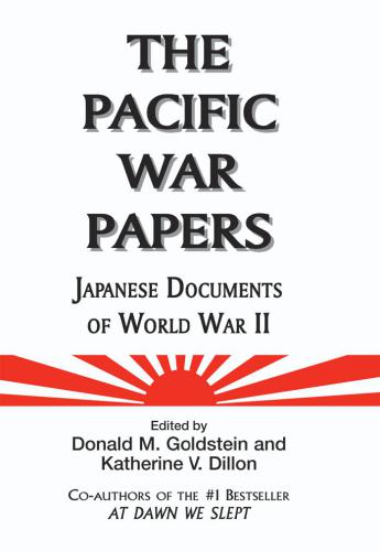 The Pacific War Papers: Japanese Documents of World War II