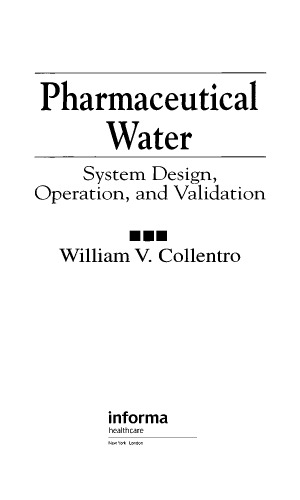 Pharmaceutical water : system design, operation, and validation