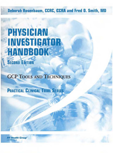 Physician Investigator Handbook: GCP Tools and Techniques, Second Edition (Practical Clinical Trials Series)