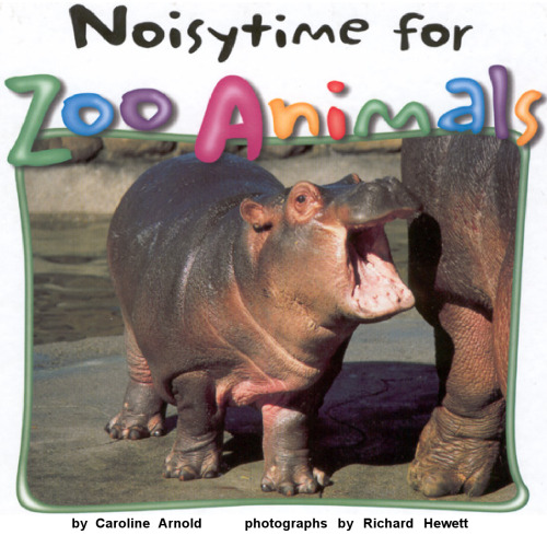 Noisytime for Zoo Animals (Zoo Animals (Carolrhoda))