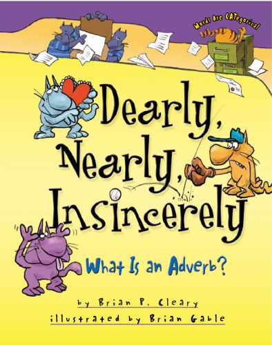 Dearly, Nearly, Insincerely: What Is An Adverb?