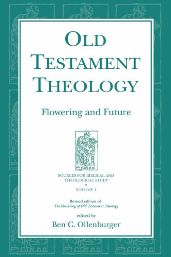 Old Testament Theology: Flowering and Future