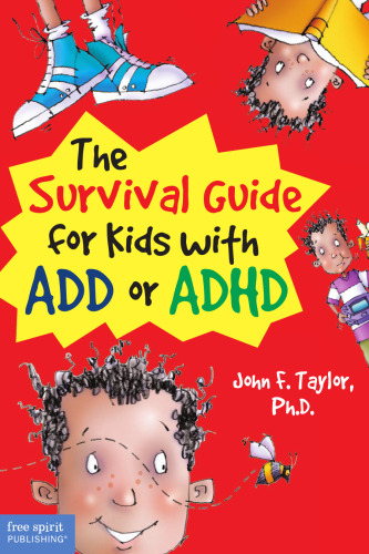 The Survival Guide for Kids with ADD or ADHD