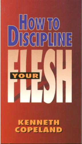 How to disciplined your flesh