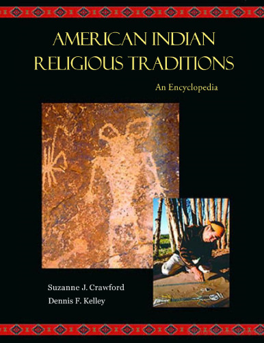 American Indian Religious Traditions: An Encyclopedia