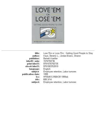 Love 'Em Or Lose 'Em: Getting Good People to Stay