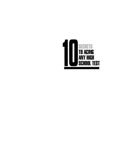 10 Secrets to Mastering Any High School Test, 2nd Edition