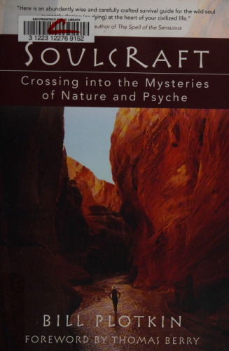 Soulcraft: Crossing into the Mysteries of Nature and Psyche
