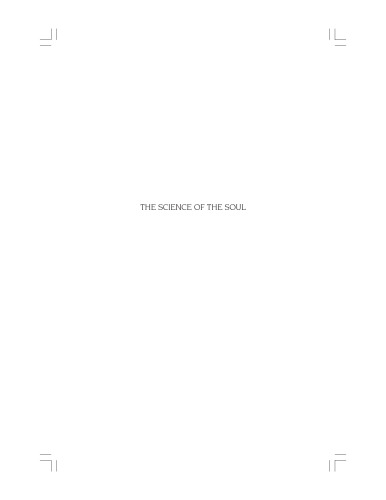 The Science of the Soul: On Consciousness and the Structure of Reality