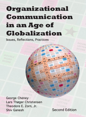 Organizational Communication in an Age of Globalization: Issues, Reflections, Practices