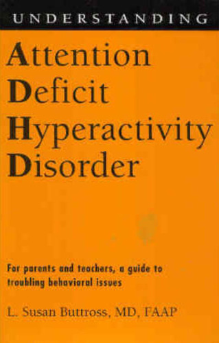 Understanding Attention Deficit Hyperactivity Disorder ()