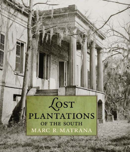 Lost Plantations of the South