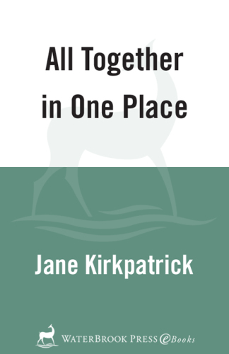 All Together in One Place (Kinship and Courage Series #1)