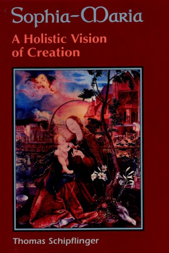 Sophia-Maria: A Holistic Vision of Creation