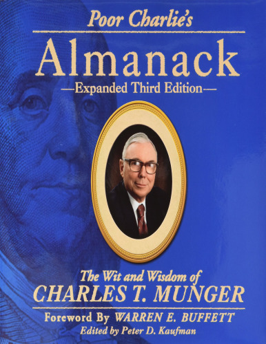 Poor Charlie's Almanack: The Wit and Wisdom of Charles T Munger