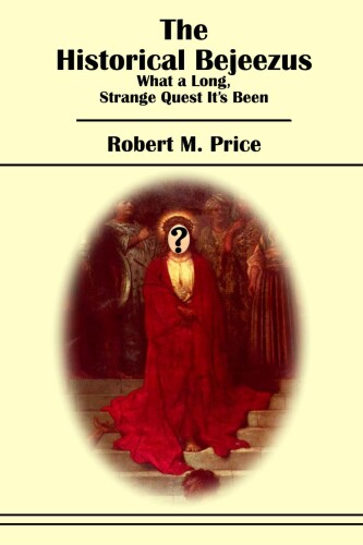 The Historical Bejeezus: What a Long, Strange Quest It's Been