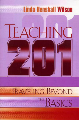 Teaching 201: Traveling Beyond the Basics