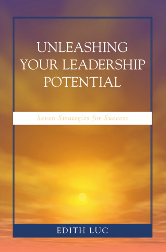 Unleashing Your Leadership Potential: Seven Strategies for Success