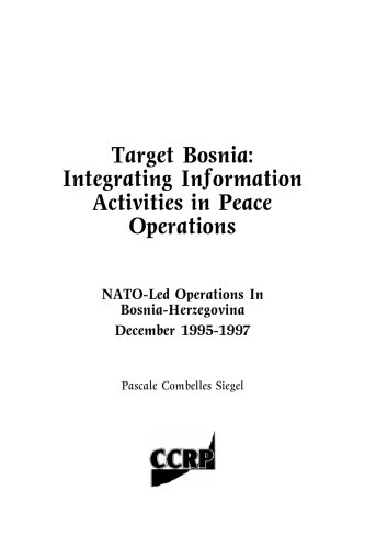 Target Bosnia: Integrating Information Activities in Peace Operations