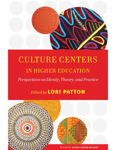 Culture Centers in Higher Education: Perspectives on Identity, Theory, and Practice