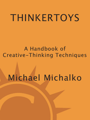 Thinkertoys: A Handbook of Creative-Thinking Techniques