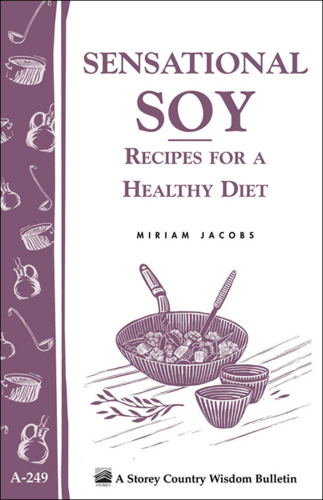 Sensational Soy: Recipes for a Healthy Diet