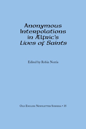 Anonymous Interpolations in Ælfric’s "Lives of Saints"