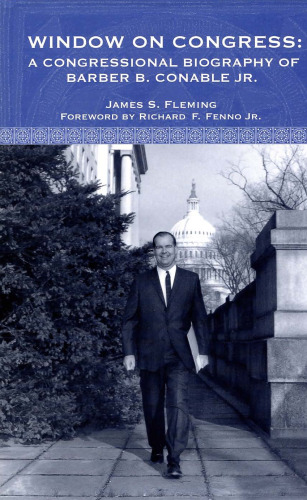 Window on Congress: A Congressional Biography of Barber Conable