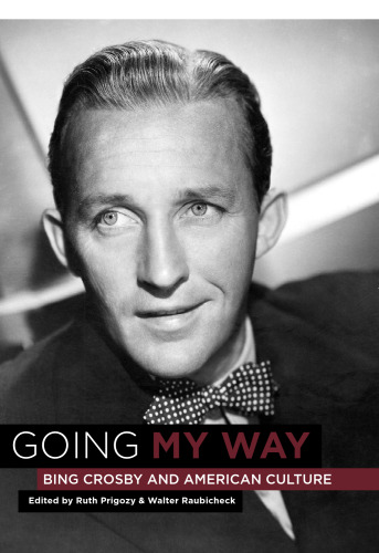 Going My Way: Bing Crosby and American Culture