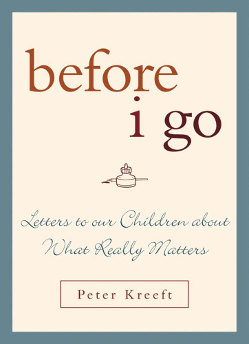 Before I Go: Letters to Our Children About What Really Matters