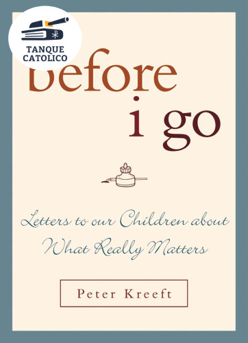 Before I Go: Letters to Our Children About What Really Matters