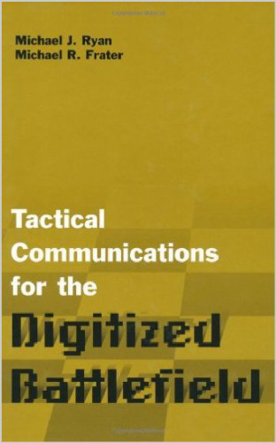 Tactical Communications for the Digitized Battlefield