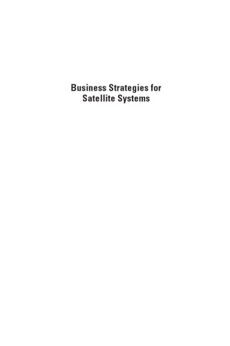 Business Strategies For Satellite Systems (Artech House Space Applications)