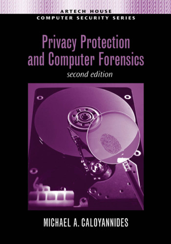 Privacy Protection and Computer Forensics(Artech House Computer Security Series)