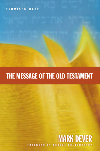 The Message of the Old Testament: Promises Made