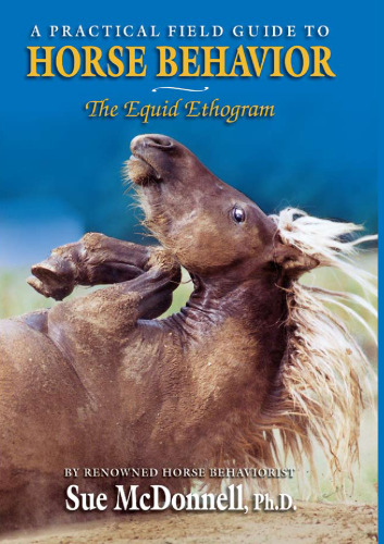 The Equid Ethogram: A Practical Field Guide to Horse Behavior