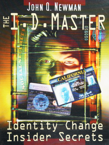 The I.D. Master: Identity Change Insider Secrets