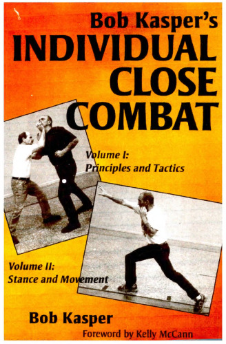 Bob Kasper's Individual Close Combat Volumes I & II