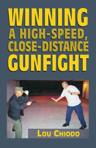Winning a High-Speed, Close-Distance Gunfight