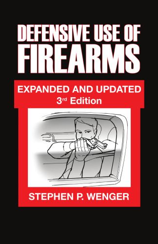 Defensive Use of Firearms 3rd Edition