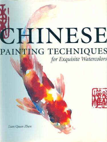 Chinese Painting Techniques for Exquisite Watercolors