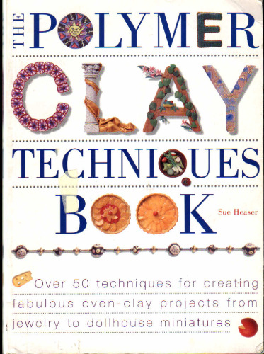 The Polymer Clay Techniques Book