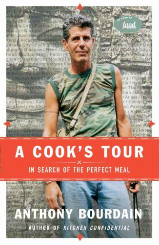 A Cook's Tour: In Search of the Perfect Meal