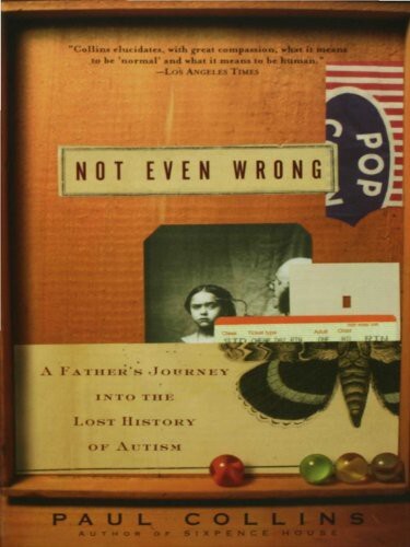 Not Even Wrong: Adventures in Autism