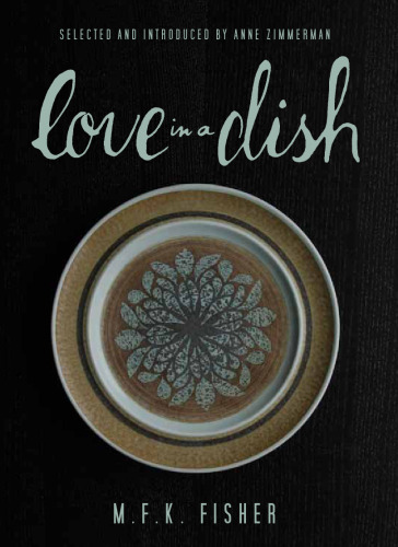 Love in a Dish... and Other Culinary Delights