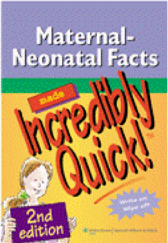 Maternal-Neonatal Facts Made Incredibly Quick! (Incredibly Easy! Series)