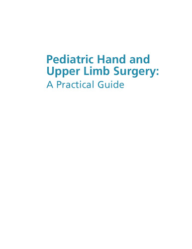 Pediatric Hand and Upper Limb Surgery: A Practical Guide