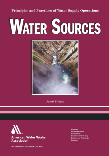 Water Sources: Principles and Practices of Water Supply Operations Volume 1