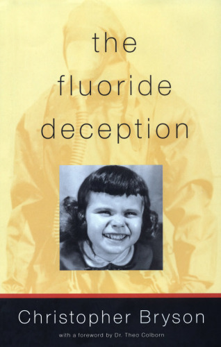 The Fluoride Deception