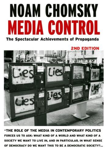 Media control: the spectacular achievements of propaganda, Second Edition